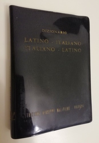 Dizionario latino italiano - latino,