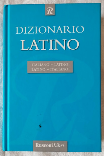 Dizionario latino italiano - latino,